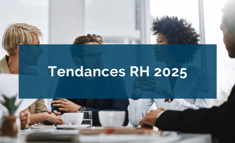 Gestion RH 2025 : Les Pratiques Révolutionnaires qui Transforment le Monde du Travail